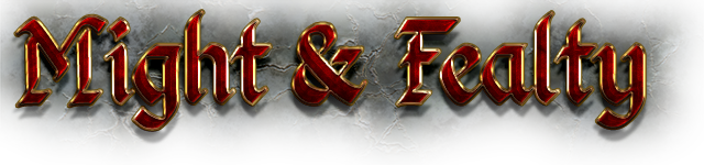 Might & Fealty